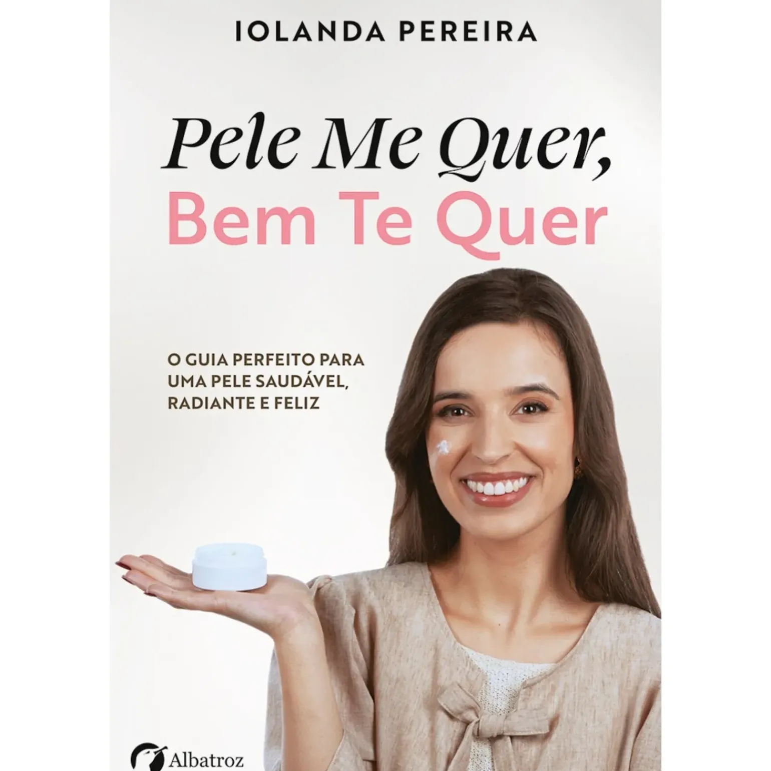 Pele Me Quer, Bem Te Quer de Iolanda Pereira