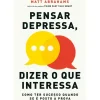 Pensar Depressa, Dizer o que Interessa de Matt Abrahams
