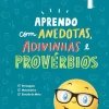 PLIM! Aprendo com Anedotas e Adivinhas e Provérbios 1.º Ano