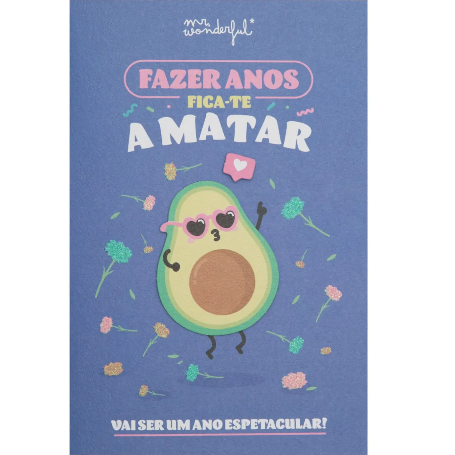 Postal - Fazer Anos Fica-Te A Matar