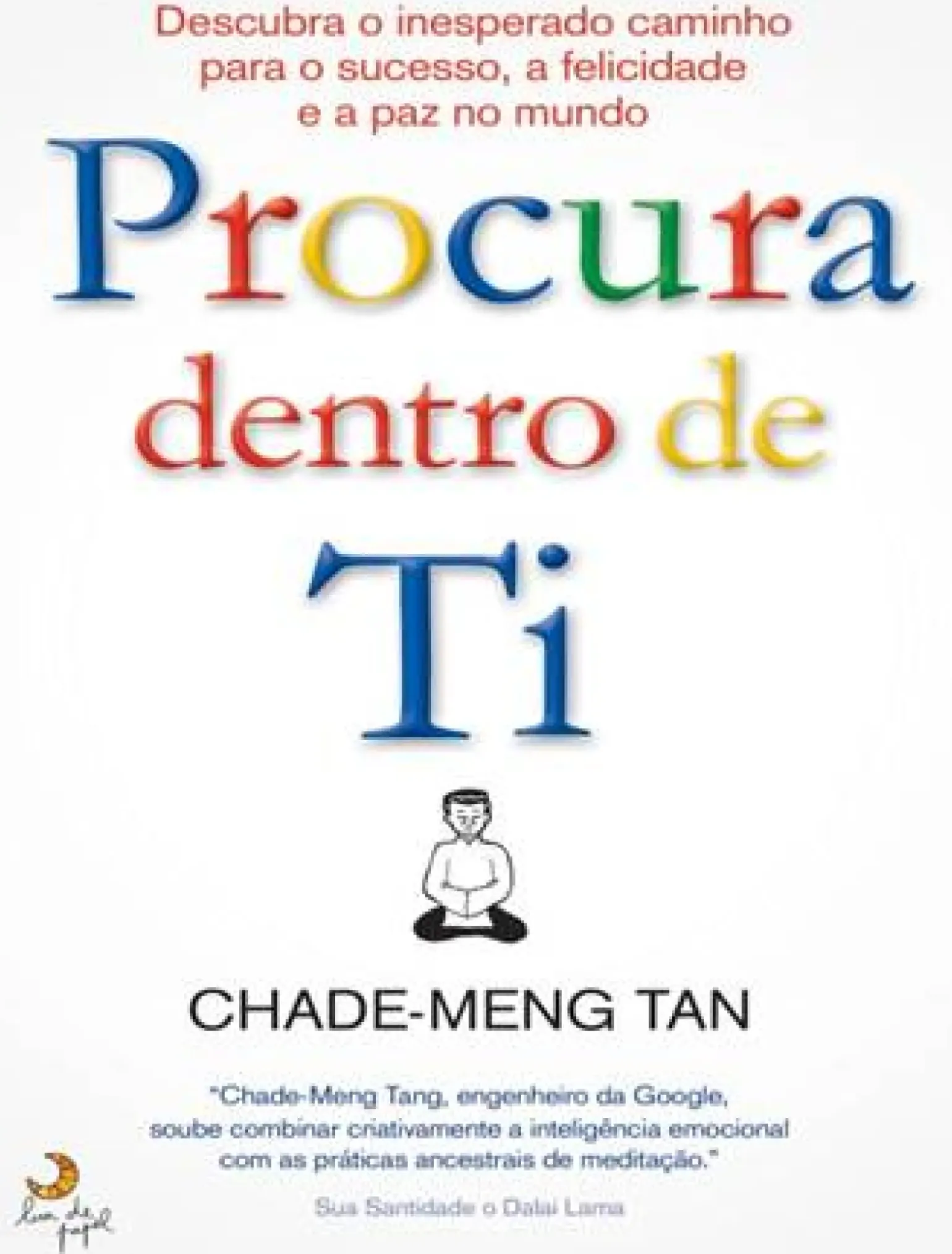 Procura Dentro de Ti de Chade-Meng Tan