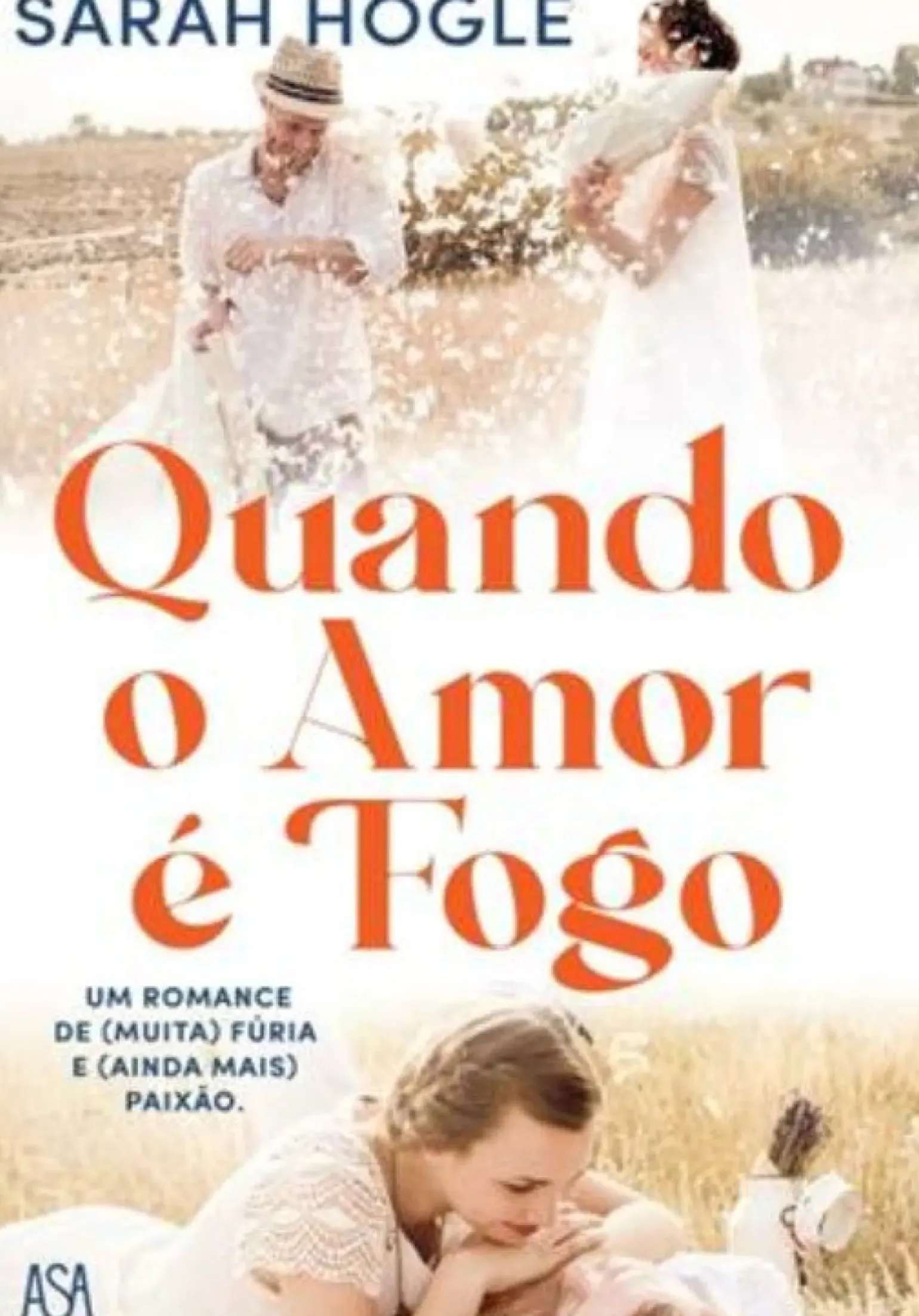 Quando o Amor é Fogo de Sarah Hogle