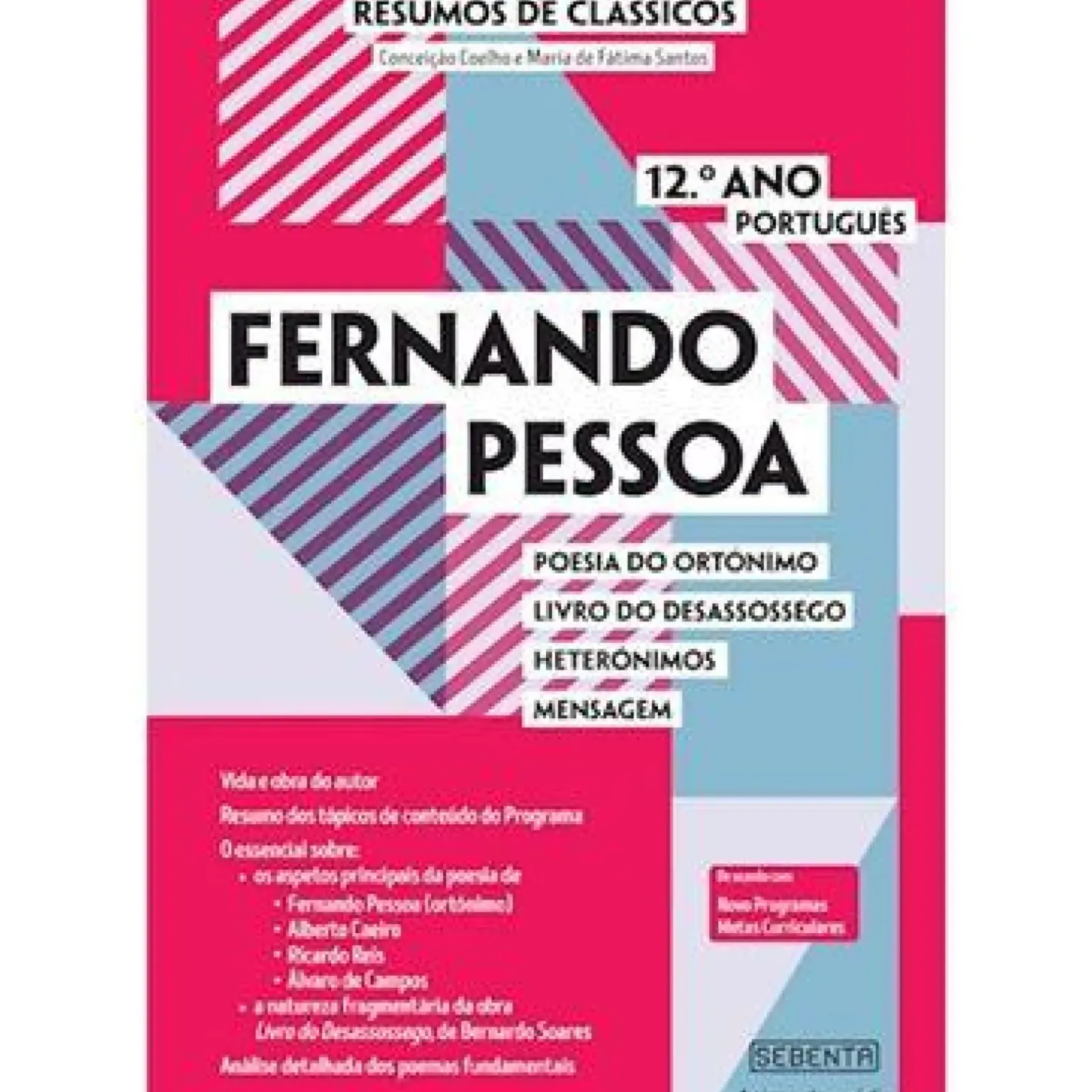 Resumo de Clássicos - Fernando Pessoa - 12.º Ano Português de Maria de Fátima Santos e Conceição Coelho