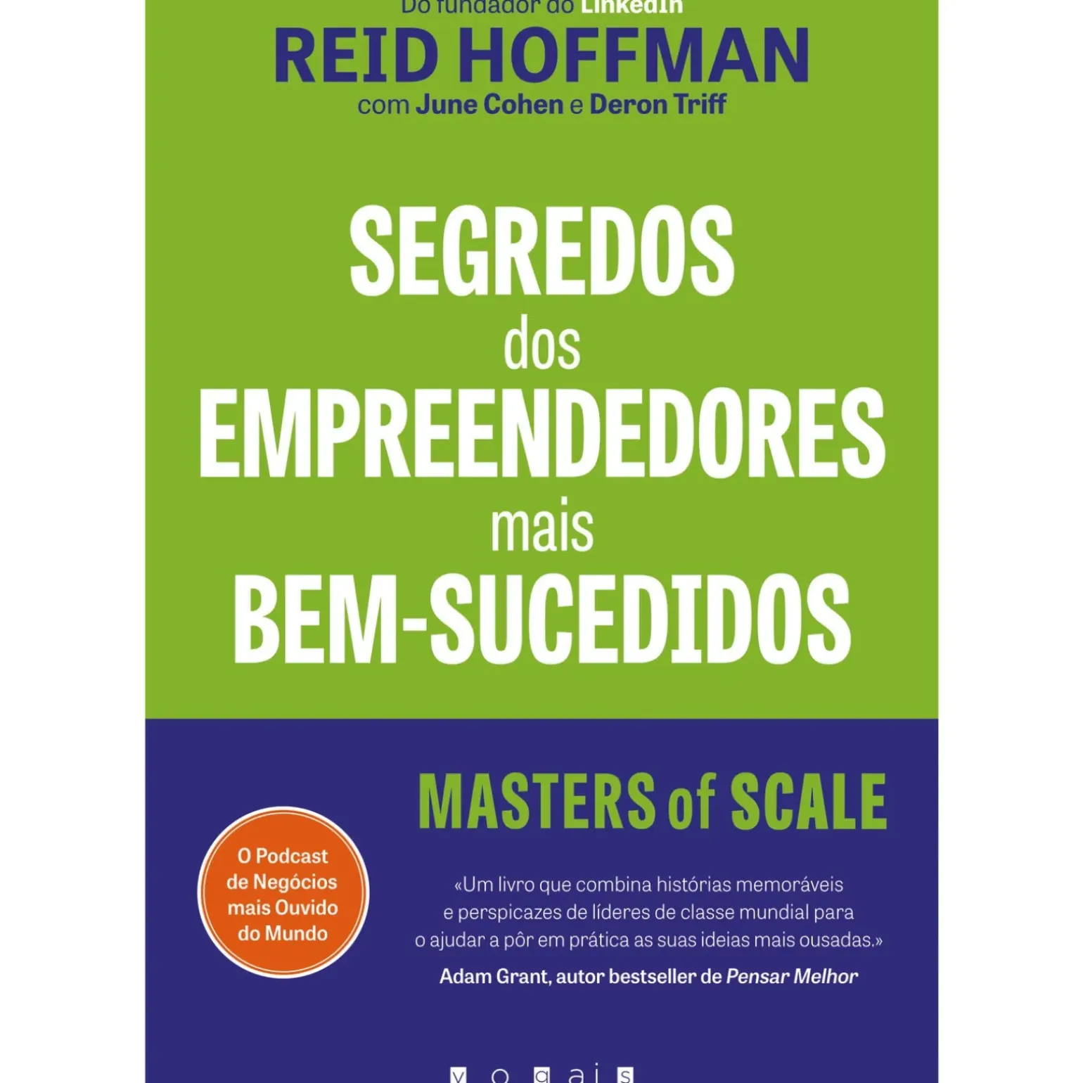 Segredos dos Empreendedores Mais Bem-Sucedidos de Reid Hoffman, Deron Triff e June Cohen