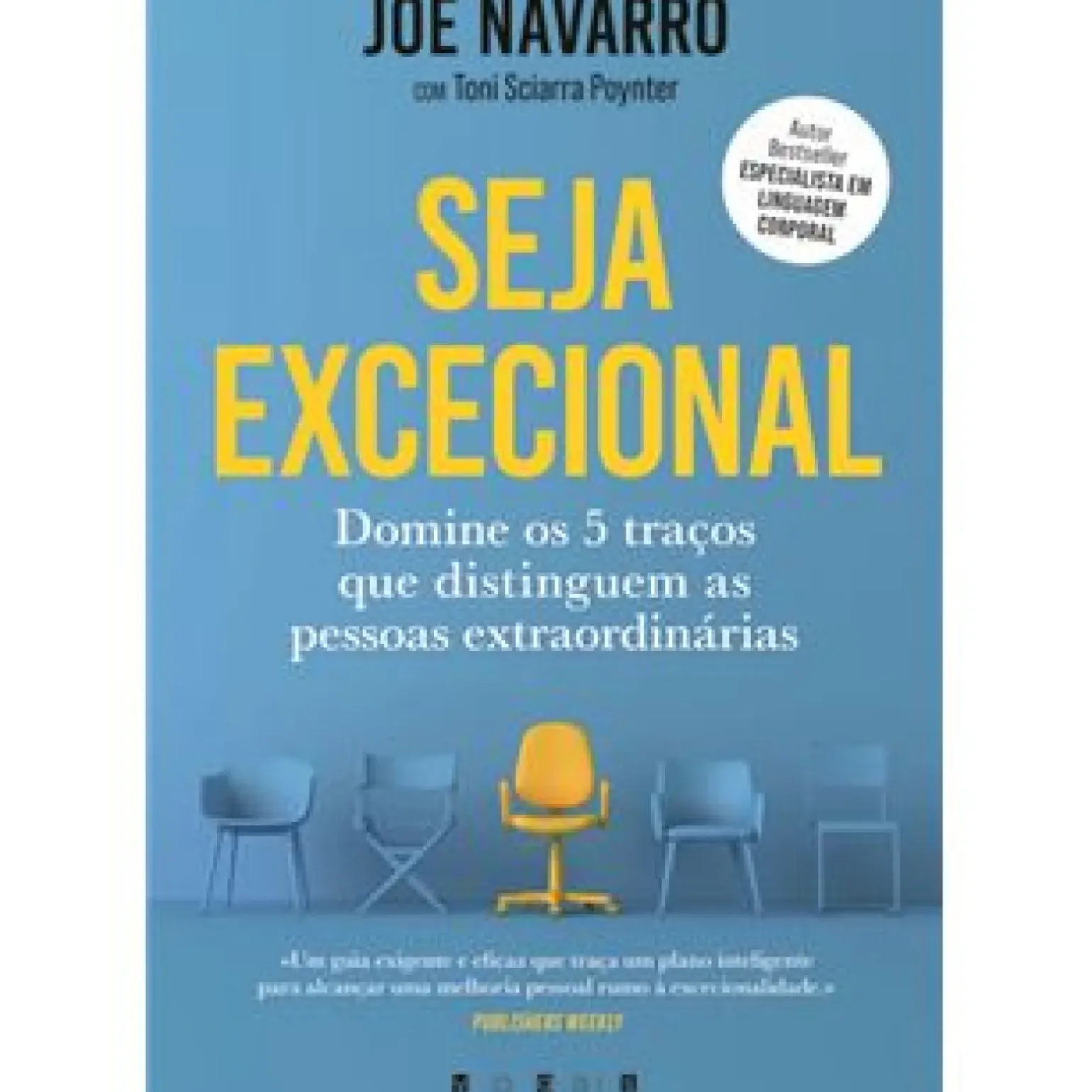 Seja Excecional de Joe Navarro e Toni Sciarra Poynter