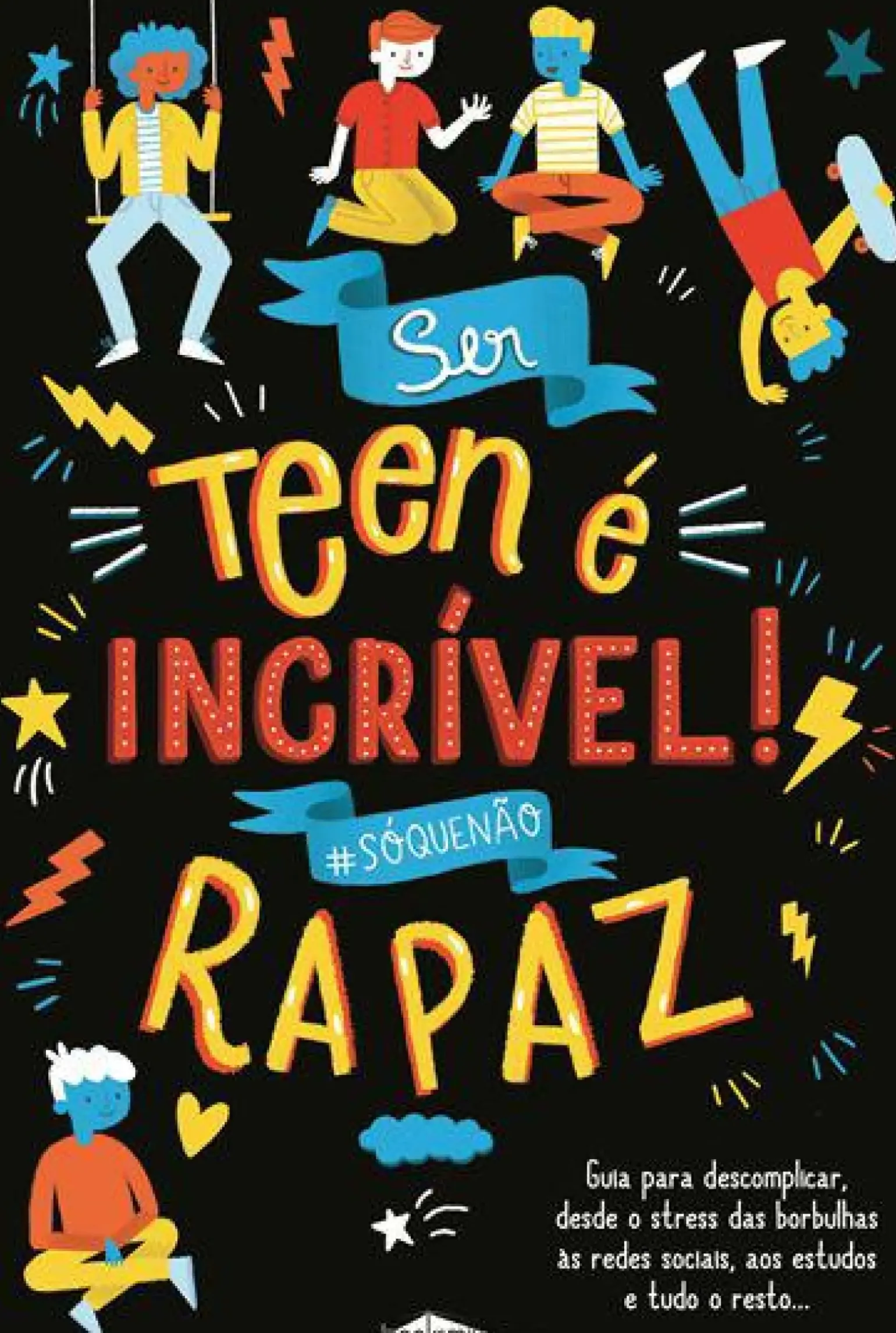 Ser Teen é Incrível! Rapaz de Sharie Coombes - #sóquenão