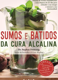Sumos e Batidos da Cura Alcalina de Dr. Stephan Domenig