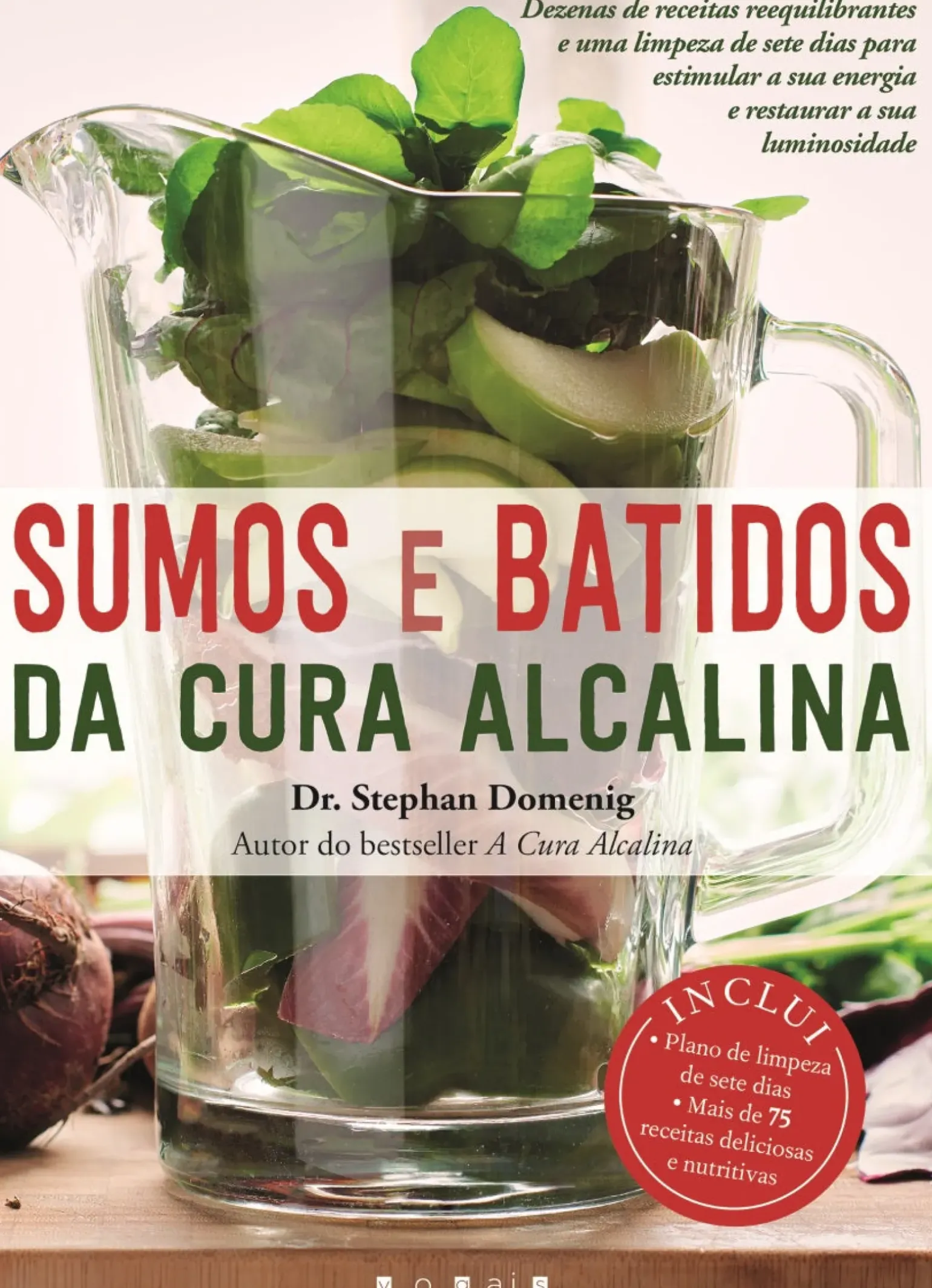 Sumos e Batidos da Cura Alcalina de Dr. Stephan Domenig
