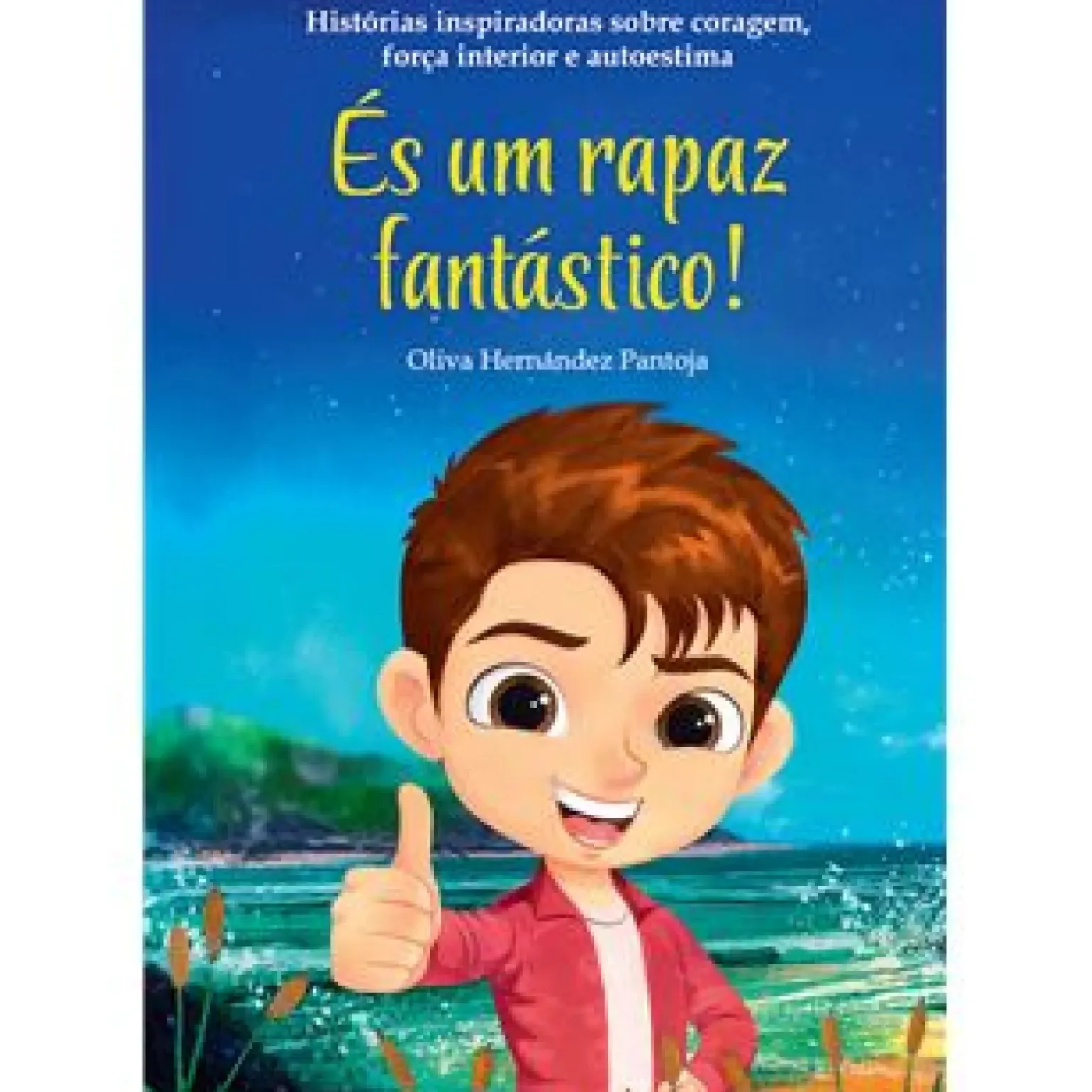 És um Rapaz Fantástico de Olivia Hernández Pantoja