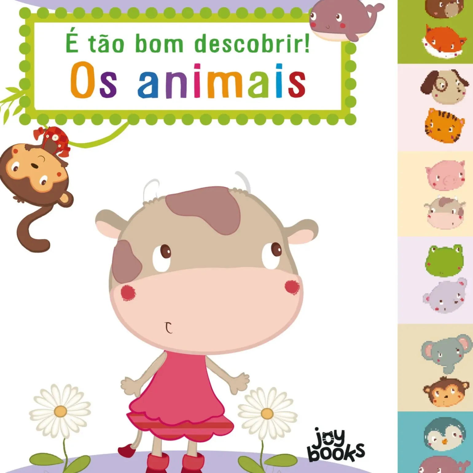 É Tão Bom Descobrir! os Animais Ilustração: Bérengère Motuelle