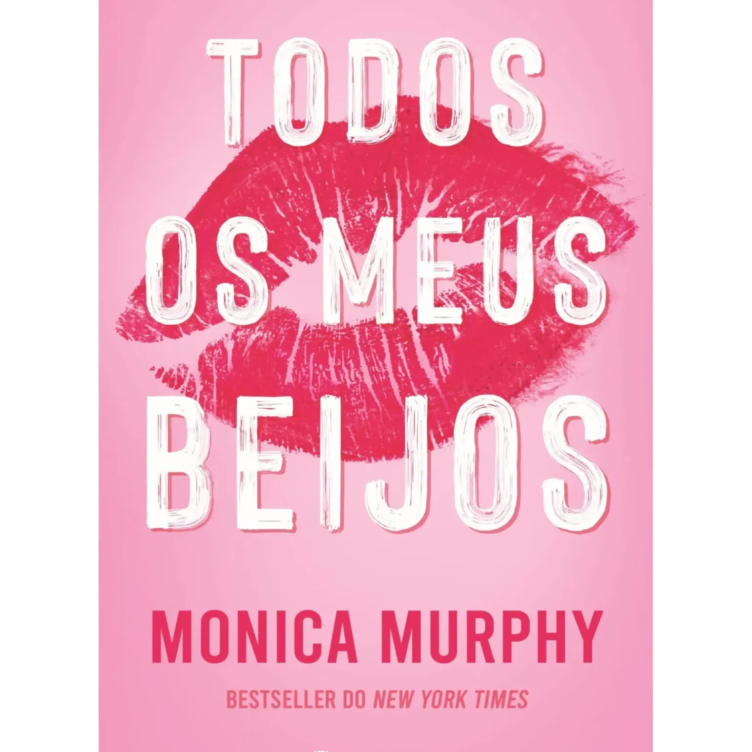 Todos os Meus Beijos de Monica Murphy
