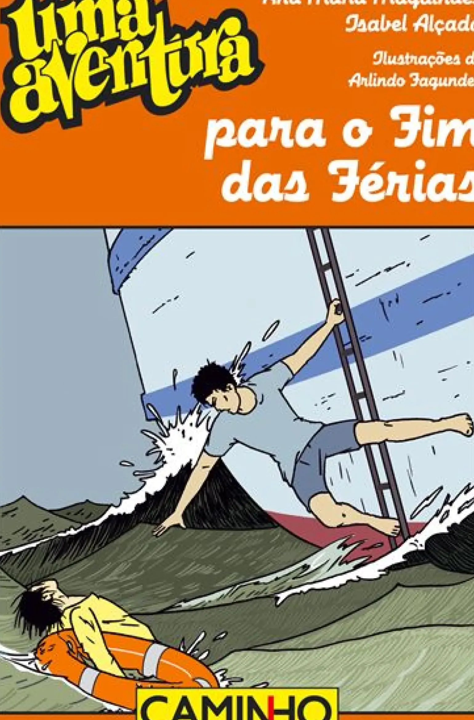 Uma Aventura para o Fim das Férias de Ana Maria Magalhães, Isabel Alçada e Arlindo Fagundes