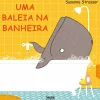 Uma Baleia na Banheira de Susanne Strasser