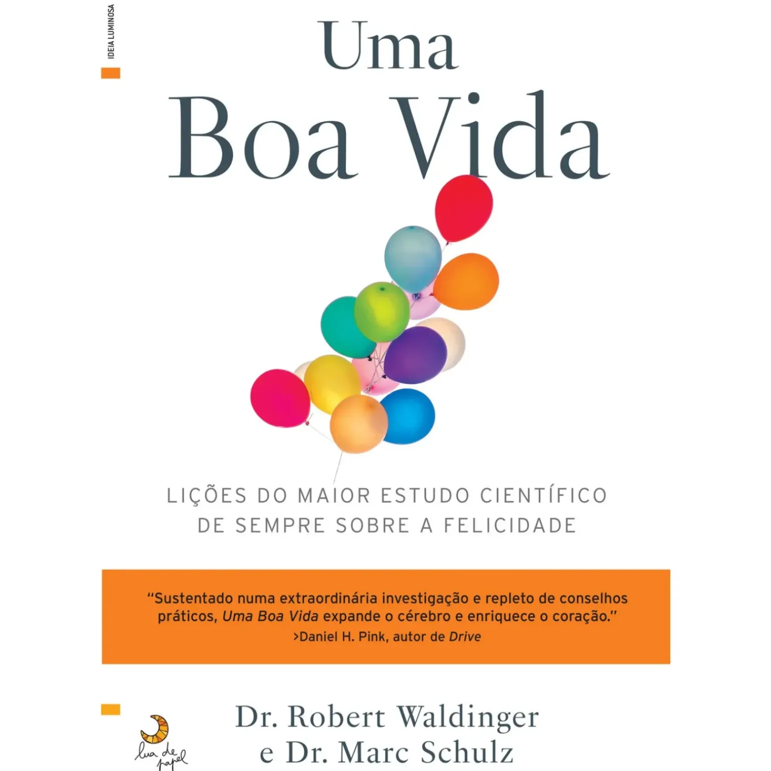Uma Boa Vida de Robert Waldinger e Heidi Schulz