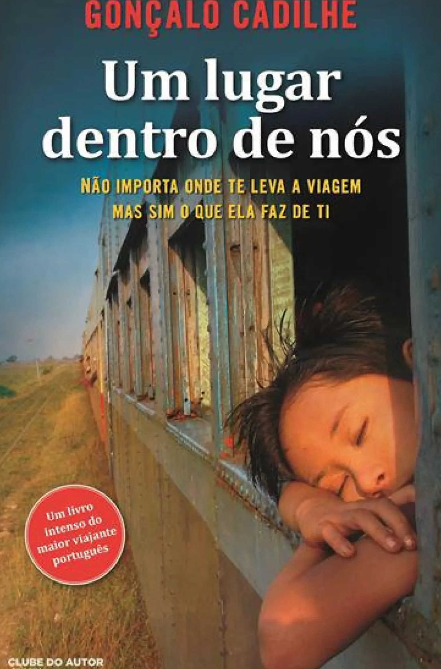 Um Lugar Dentro de Nós de Gonçalo Cadilhe