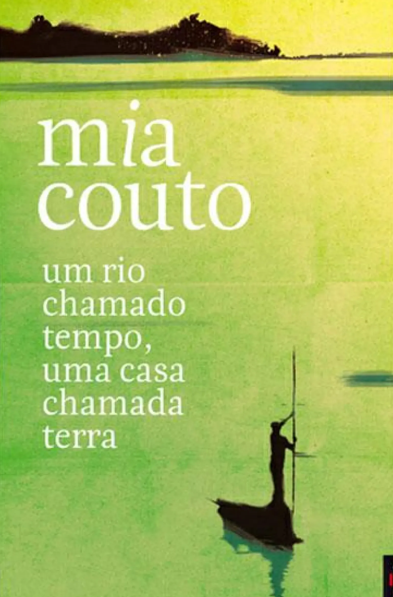 Um Rio Chamado Tempo, uma Casa Chamada Terra de Mia Couto - Livro de Bolso