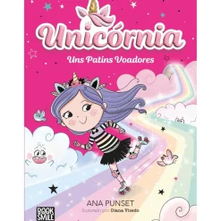 Unicornia - Livro 7: Uns Patins Voadores de Ana Punset