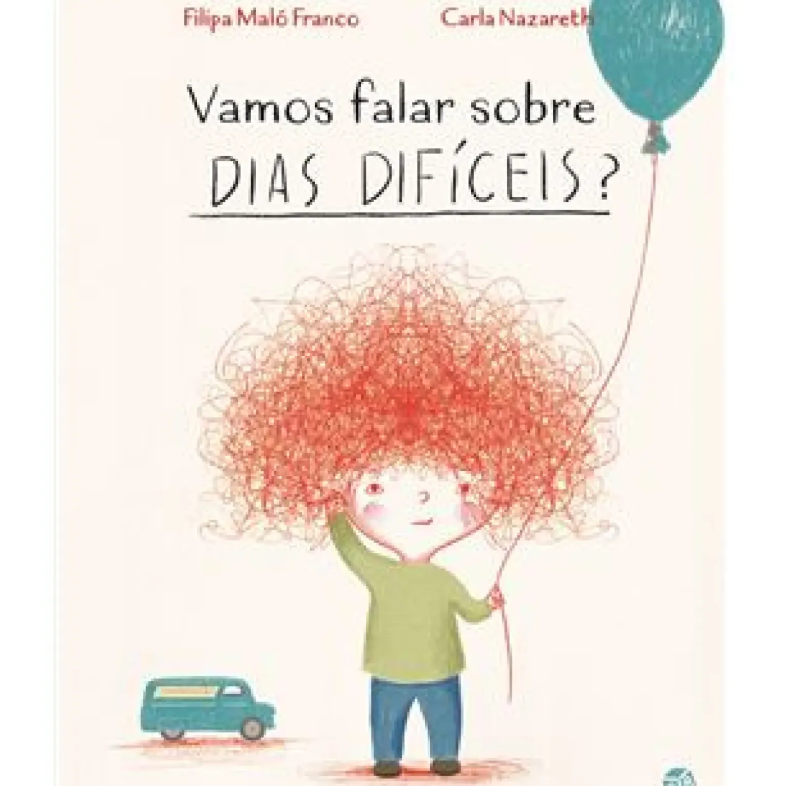 Vamos Falar Sobre Dias Difíceis? de Filipa Maló Franco