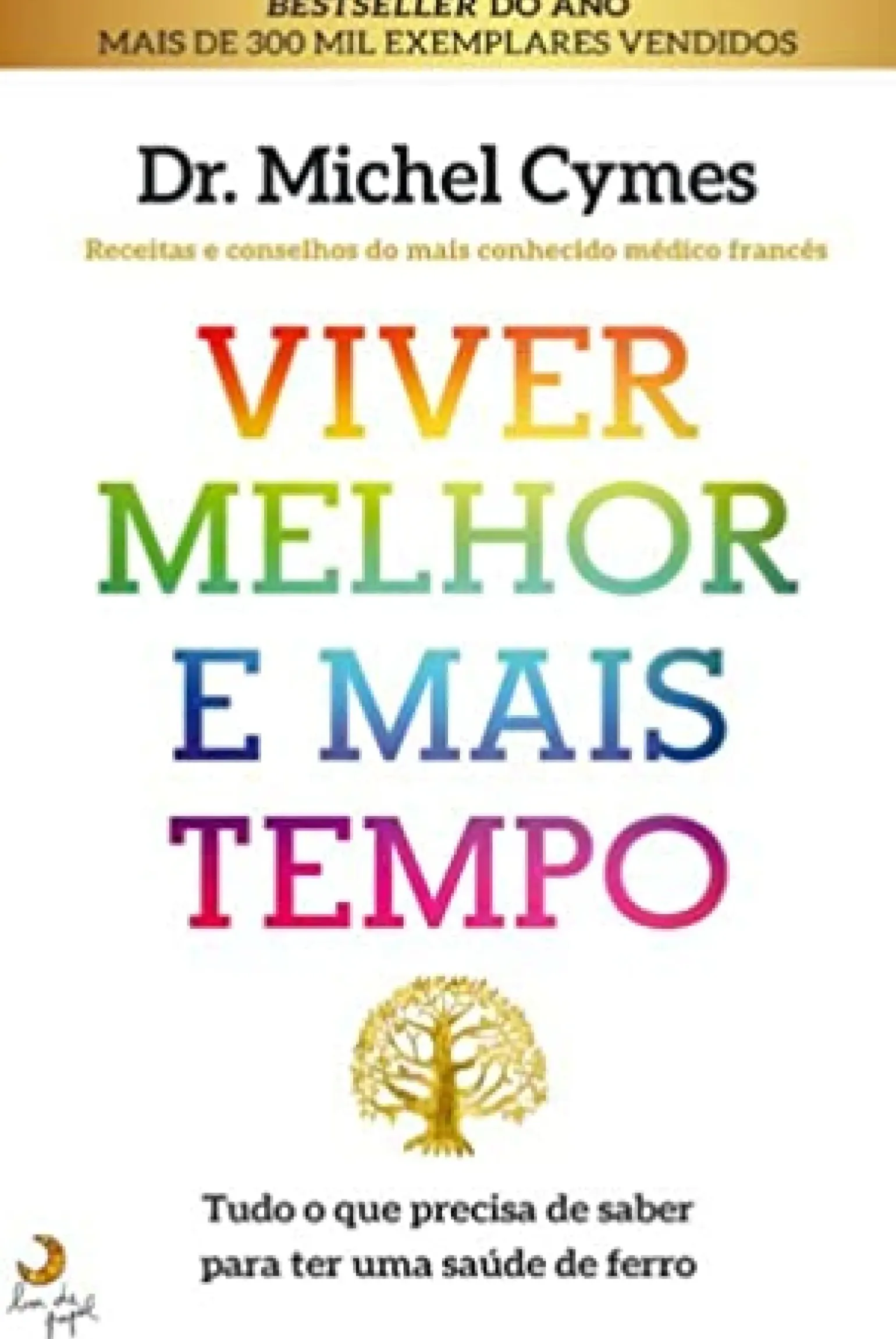 Viver Melhor e Mais Tempo de Michel Cymes